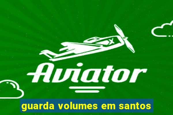 guarda volumes em santos